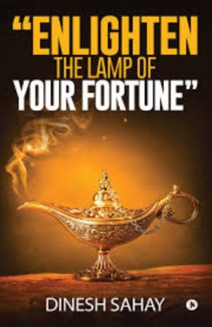 Enlighten The Lamp of Your Fortune