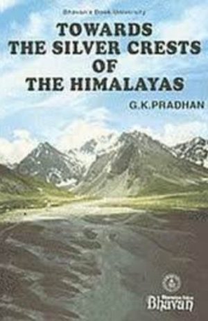 Towards The Silver Crests of The Himalayas