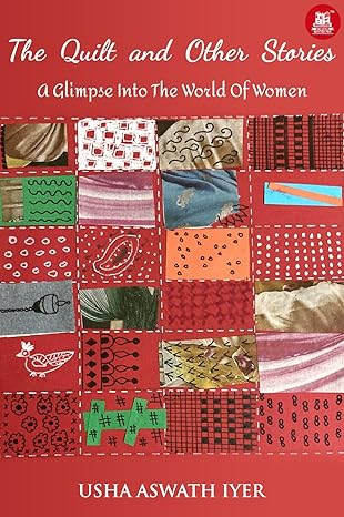 The Quilt and Other Stories: A Glimpse Into The World of Women