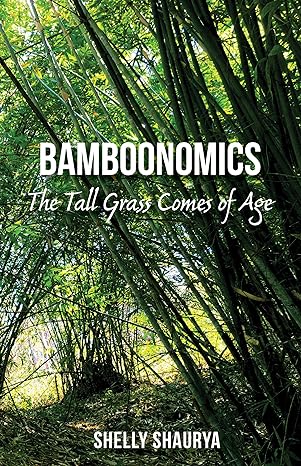 Bamboonomics: The Tall Grass Comes of Age