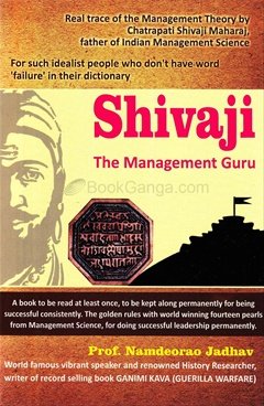 Chatrapati Shivaji The Management Guru