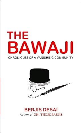 THE BAWAJI: CHRONICLES OF A VANISHING COMMUNITY