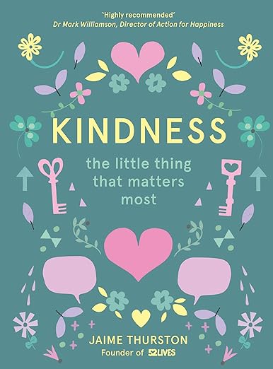 Kindness-The Little Thing That Matters Most