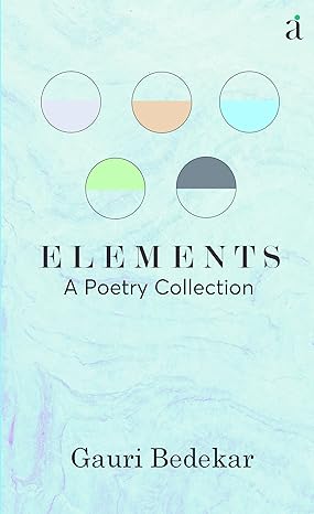 ELEMENTS : A poetry collection