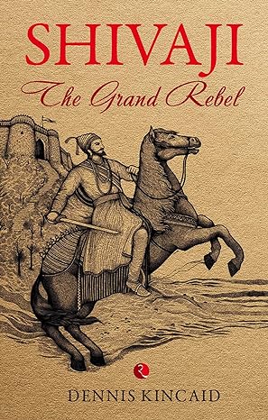 Shivaji: The Grand Rebel