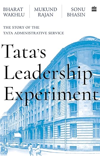 Tata’s Leadership Experiment: The Story of the Tata Administrative Service